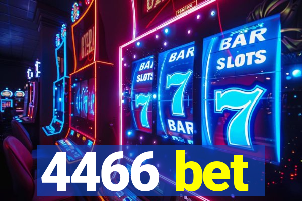 4466 bet